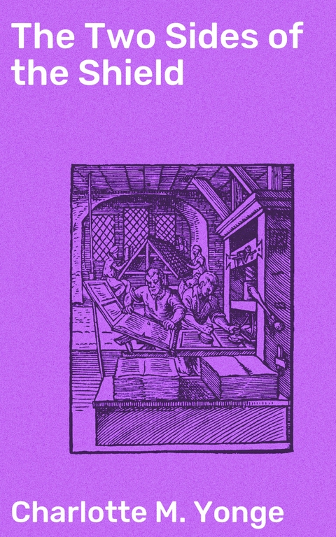 The Two Sides of the Shield - Charlotte M. Yonge