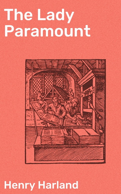 The Lady Paramount - Henry Harland