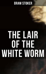 THE LAIR OF THE WHITE WORM - Bram Stoker