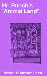 Mr. Punch's "Animal Land" - Edward Tennyson Reed