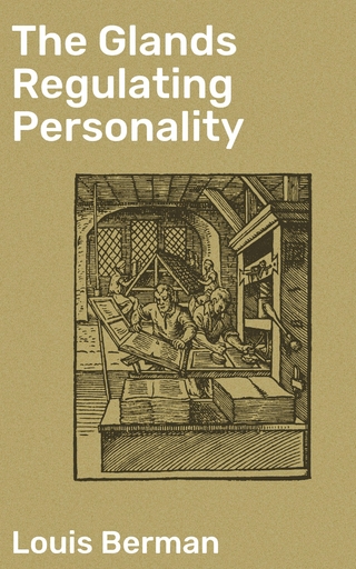 The Glands Regulating Personality