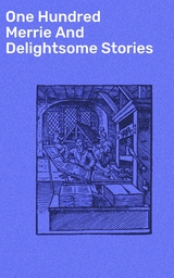 One Hundred Merrie And Delightsome Stories -  Various