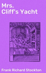 Mrs. Cliff's Yacht - Frank Richard Stockton