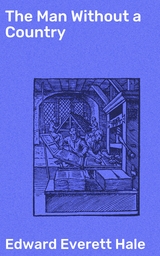 The Man Without a Country - Edward Everett Hale