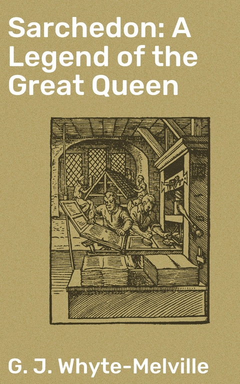 Sarchedon: A Legend of the Great Queen - G. J. Whyte-Melville