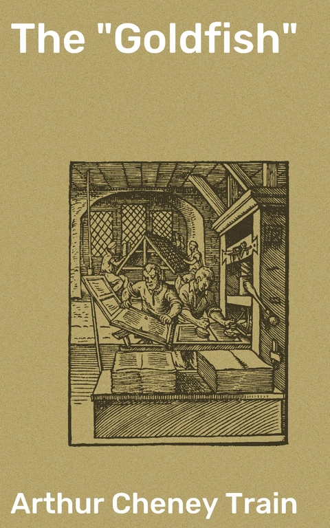 The "Goldfish" - Arthur Cheney Train