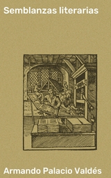 Semblanzas literarias - Armando Palacio Vald&eacute;s
