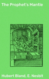 The Prophet's Mantle - Hubert Bland, E. Nesbit