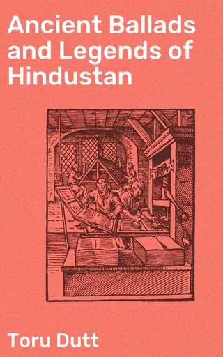 Ancient Ballads and Legends of Hindustan