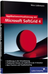 Applikationsvirtualisierung mit Microsoft SoftGrid 4 - Nico L&uuml;demann