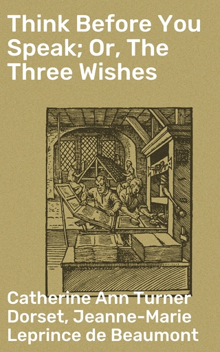 Think Before You Speak; Or, The Three Wishes