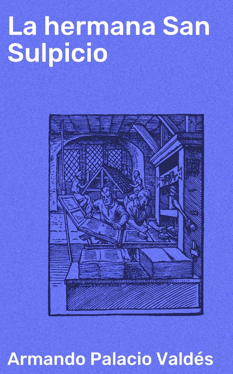 La hermana San Sulpicio - Armando Palacio Vald&eacute;s