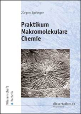 Praktikum makromolekulare Chemie - J&uuml;rgen Springer