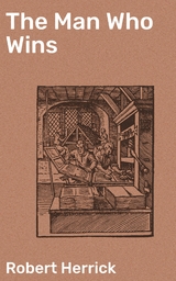 The Man Who Wins - Robert Herrick