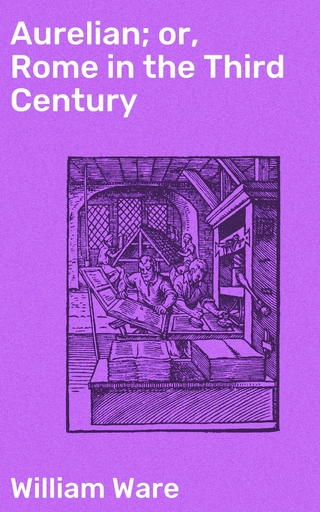 Aurelian; or, Rome in the Third Century