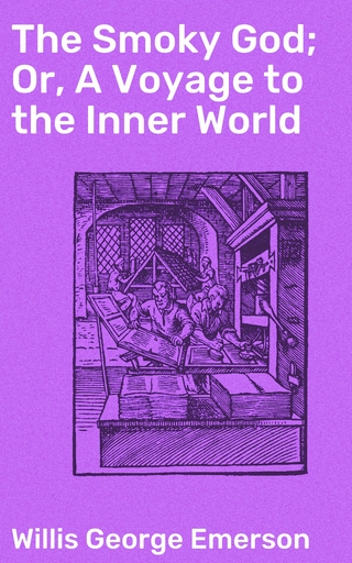 The Smoky God; Or, A Voyage to the Inner World
