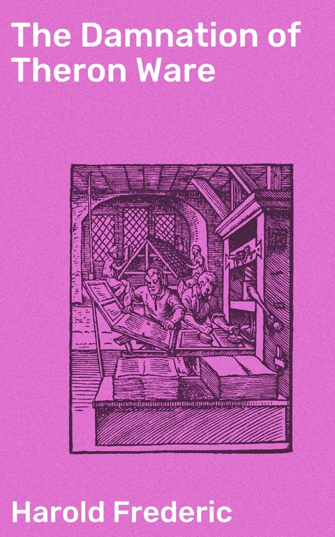 The Damnation of Theron Ware - Harold Frederic