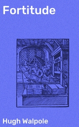 Fortitude - Hugh Walpole