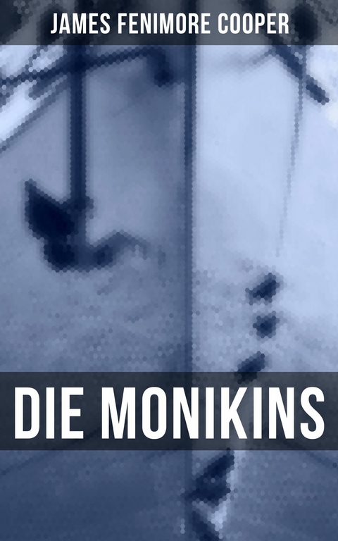 Die Monikins -  James Fenimore Cooper
