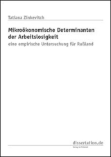 Mikro&ouml;konomische Determinanten der Arbeitslosigkeit - Tatiana Zinkevitch