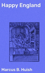 Happy England - Marcus B. Huish