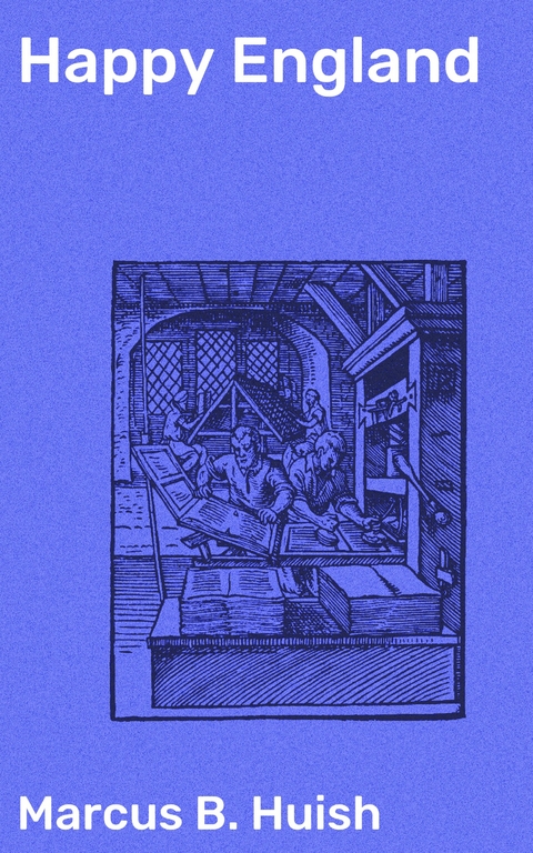 Happy England - Marcus B. Huish