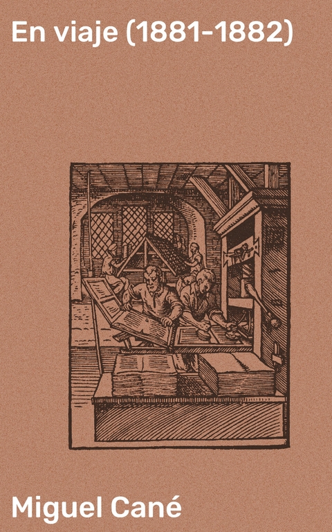En viaje (1881-1882) - Miguel Can&eacute;