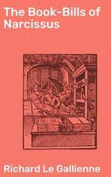 The Book-Bills of Narcissus - Richard Le Gallienne