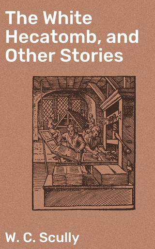 The White Hecatomb, and Other Stories