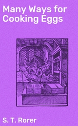 Many Ways for Cooking Eggs - S. T. Rorer