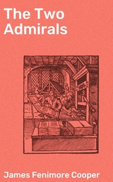 The Two Admirals - James Fenimore Cooper