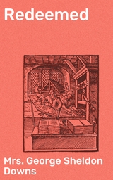 Redeemed - George Sheldon Downs  Mrs.