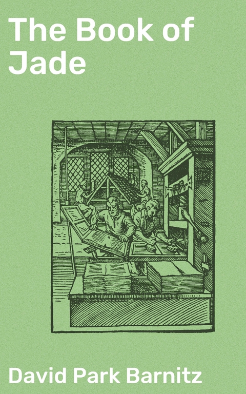 The Book of Jade - David Park Barnitz