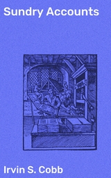 Sundry Accounts - Irvin S. Cobb