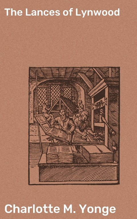 The Lances of Lynwood - Charlotte M. Yonge
