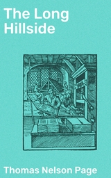 The Long Hillside - Thomas Nelson Page