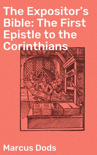 The Expositor's Bible: The First Epistle to the Corinthians