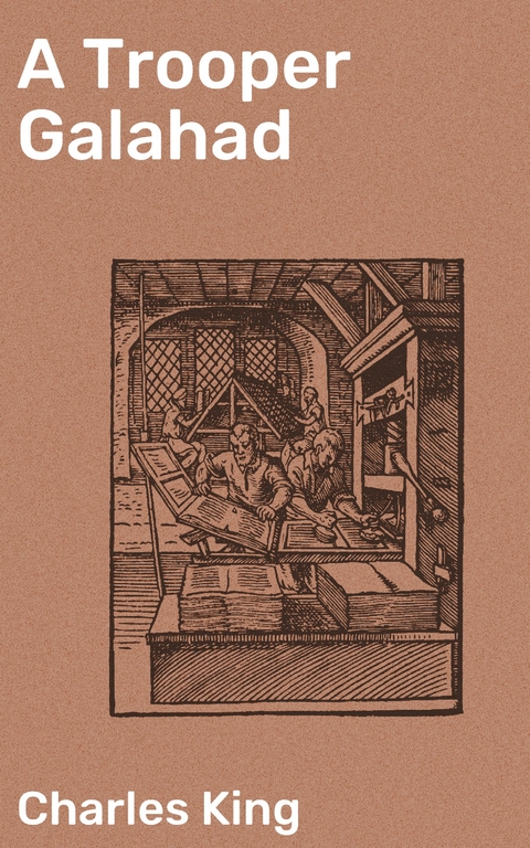 A Trooper Galahad - Charles King