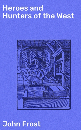 Heroes and Hunters of the West