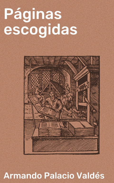 P&aacute;ginas escogidas - Armando Palacio Vald&eacute;s