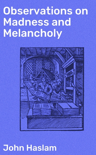 Observations on Madness and Melancholy