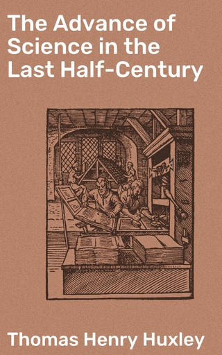 The Advance of Science in the Last Half-Century