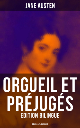 Orgueil et Préjugés (Edition bilingue: français-anglais)