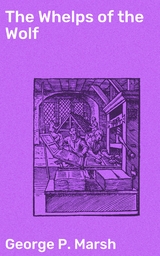 The Whelps of the Wolf - George P. Marsh