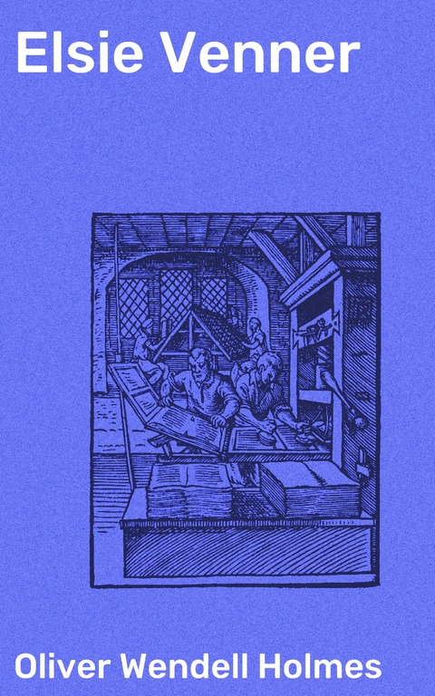 Elsie Venner - Oliver Wendell Holmes