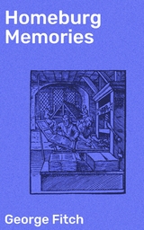 Homeburg Memories - George Fitch