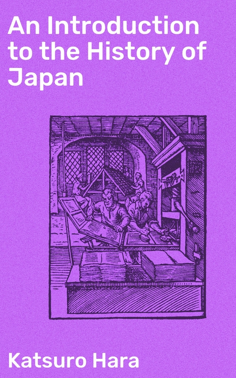 An Introduction to the History of Japan - Katsuro Hara