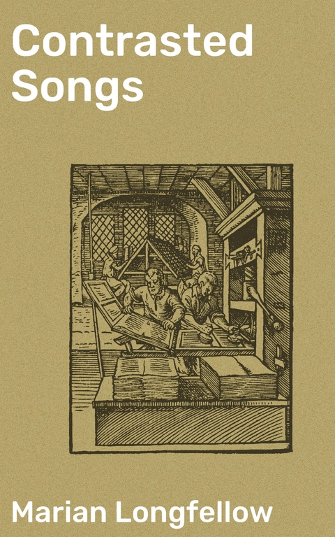 Contrasted Songs - Marian Longfellow