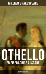 OTHELLO (Zweisprachige Ausgabe: Deutsch-Englisch) - William Shakespeare