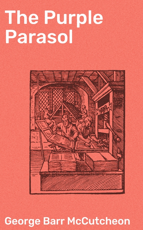 The Purple Parasol - George Barr McCutcheon